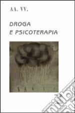 Droga e psicoterapia libro