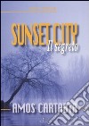 Sunset City. Il segreto libro