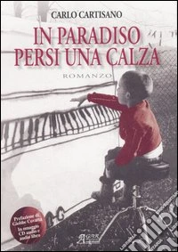 In paradiso persi una calza. Con CD Audio libro