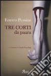 Tre corti da paura libro di Pessina Enrico