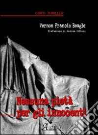 Nessuna pietà per gli innocenti libro