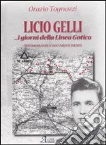 Licio Gelli. I giorni della linea gotica libro