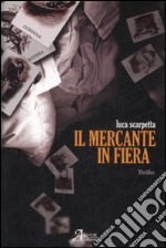 Il mercante in fiera libro