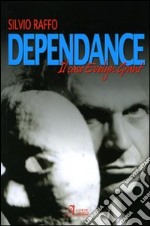 Dependance. Il caso di Evelyn Grant libro