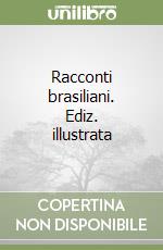 Racconti brasiliani. Ediz. illustrata libro