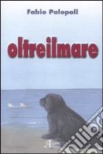 Oltreilmare libro