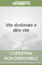 Vite sbobinate e altre vite