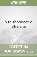 Vite sbobinate e altre vite libro