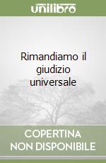 Rimandiamo il giudizio universale libro