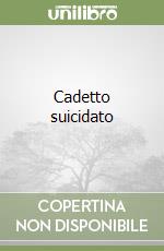 Cadetto suicidato