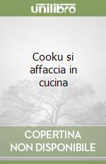 Cooku si affaccia in cucina libro