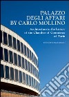 Palazzo degli affari by Carlo Mollino. Architecture in the history of the chamber of commerce of Turin. Ediz. illustrata. Con CD-ROM libro di Tamagno Elena