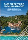 Case di Portofino. Ediz. italiana e inglese libro