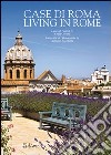 Case di Roma-Living in Rome. Ediz. bilingue libro