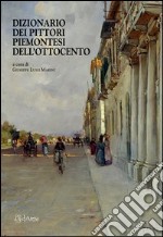 Dizionario dei pittori piemontesi dell`Ottocento