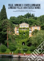 Ville, dimore e corti lombarde. Ediz. italiana e inglese libro