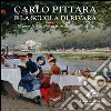 Carlo Pittara e la Scuola di Rivara. Ediz. illustrata libro di Marini Giuseppe L.