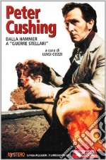 Peter Cushing. Dalla Hammer a Guerre stellari