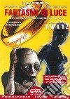 Fantasmi di luce. Tutto il cinema fanta-horror in 4500 film dal 1929 a oggi. Vol. 12 libro