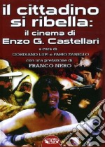 Il cittadino si ribella: il cinema di Enzo G. Castellari