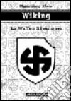 Wiking. La Waffen SS europea libro