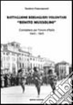 Battaglione bersaglieri volontari «Benito Mussolini». Combattere per l'onore d'Italia 1943-1945