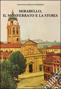 Mirabello, il Monferrato e la storia libro