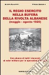 Il Regio Esercito nella bufera della rivolta albanese (maggio-agosto 1920) libro