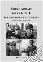 Forze armate della R.S.I. sul confine occidentale libro