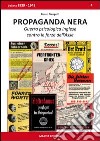 Propaganda nera. Guerra psicologica inglese contro le forze dell'Asse libro