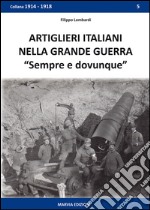 Artiglieri italiani nella grande guerra libro