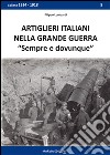 Artiglieri italiani nella grande guerra libro