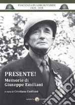 Presente! Memorie di Giuseppe Emiliani