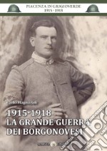 1915-1918 la grande guerra dei borgonovesi libro