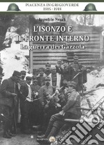 L'Isonzo e il fronte interno. La guerra dei Gazzola