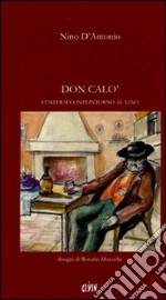 Don Calò. Venti racconti intorno al vino libro