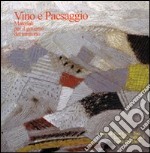 Vino e paesaggio. Materiali per il governo del territorio libro