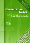 Comunicazioni sociali. 40 anni di dottrina cattolica (1963-2003) libro