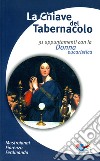 La Chiave del tabernacolo. 31 appuntamenti con la Donna eucaristica libro