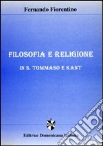 Filosofia e religione in S. Tommaso e Kant libro