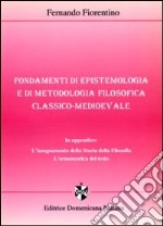 Fondamenti di epistemologia e di metodologia filosofica classico-medioevale libro