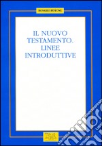 Il Nuovo Testamento. Linee introduttive