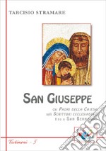 San Giuseppe. Dai padri della Chiesa agli scrittori ecclesiastici fino a San Bernardo libro