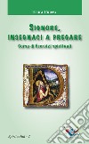 Signore insegnaci a pregare. Corso di esercizi spirituali libro