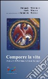 Comporre la vita. In ascolto della prima Lettera di Giovanni libro