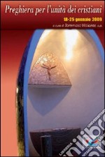 Preghiera per l'unità dei cristiani (18-25 gennaio 2009) libro