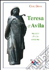 Teresa d'Avila. Maestra di vita cristiana libro di Bova Ciro