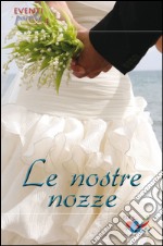 Le nostre nozze libro