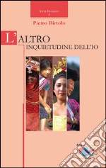 L'altro. Inquietudine dell'io