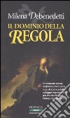 Il dominio della regola libro di Debenedetti Milena